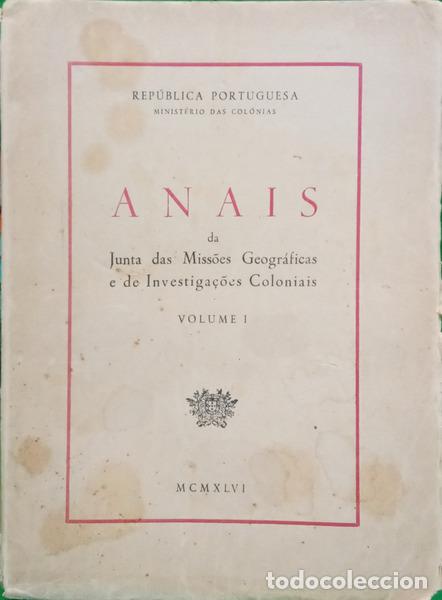 Libri di seconda mano: ANAIS DA JUNTA DAS MISS&Otilde;ES GEOGR&Aacute;FICAS E DE INVESTIGA&Ccedil;&Otilde;ES COLONIAIS, VOLUME I.
