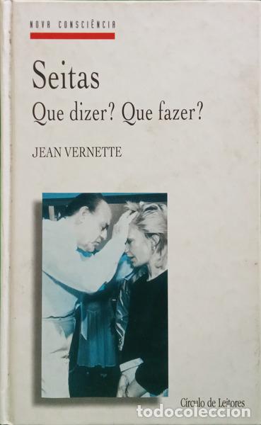 Livros em segunda m&atilde;o: VERNETTE. (Jean) - SEITAS: QUE DIZER? QUE FAZER?
