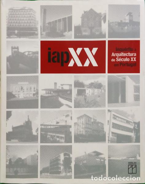 books: ROSETA. (Helena) et al. - IAPXX: INQU&Eacute;RITO &Agrave; ARQUITECTURA DO S&Eacute;CULO XX EM PORTUGAL.