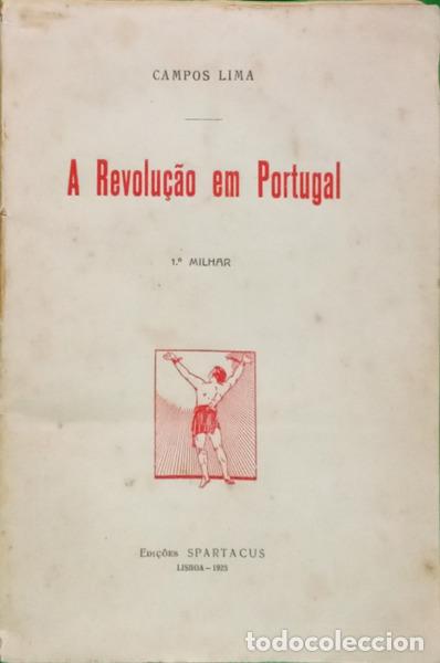 books: CAMPOS LIMA. - A REVOLU&Ccedil;&Atilde;O EM PORTUGAL. [1.&ordm; MILHAR]