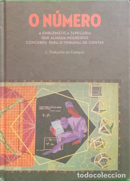 books: TRABUCHO DE CAMPOS. (Lu&iacute;s) - O N&Uacute;MERO: A EMBLEM&Aacute;TICA TAPE&Ccedil;ARIA QUE ALMADA NEGREIROS CONCEBEU PARA O