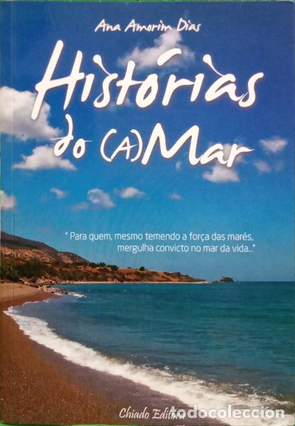 books: AMORIM DIAS. (Ana) - HIST&Oacute;RIAS DO (A)MAR. [1.&ordf; EDI&Ccedil;&Atilde;O, DEDICAT&Oacute;RIA]
