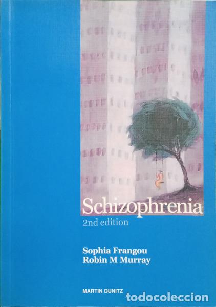 Libros: FRANGOU. (Sophia) e Robin M. Murray. - SCHIZOPHRENIA. [2.&ordf; EDI&Ccedil;&Atilde;O]