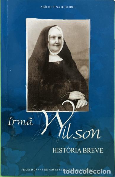 Livros em segunda m&atilde;o: PINA RIBEIRO. (Ab&iacute;lio) - HIST&Oacute;RIA BREVE DA IRM&Atilde; WILSON.