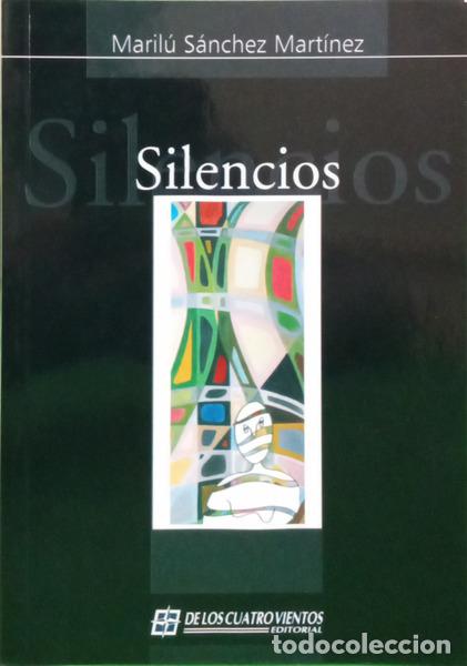 Livres: S&Aacute;NCHEZ MART&Iacute;NEZ. (Maril&uacute;) - SILENCIOS. [DEDICAT&Oacute;RIA]