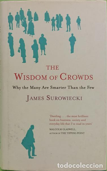 Libros: SUROWIECKI. (James) - THE WISDOM OF CROWDS.