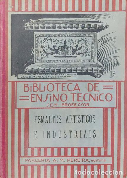 Libros: LOBO DE &Aacute;VILA. (Artur Eug&eacute;nio) - ESMALTES ARTISTICOS E INDUSTRIAIS.