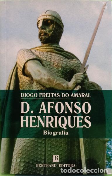 Libros: FREITAS DO AMARAL. (Diogo) - D. AFONSO HENRIQUES. [10.&ordf; EDI&Ccedil;&Atilde;O]