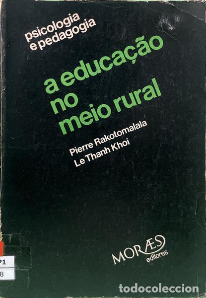 Libros: RAKOTOMALALA. (Pierre) e Le Thanh Khoi. - A EDUCA&Ccedil;&Atilde;O NO MEIO RURAL. [1.&ordf; EDI&Ccedil;&Atilde;O]
