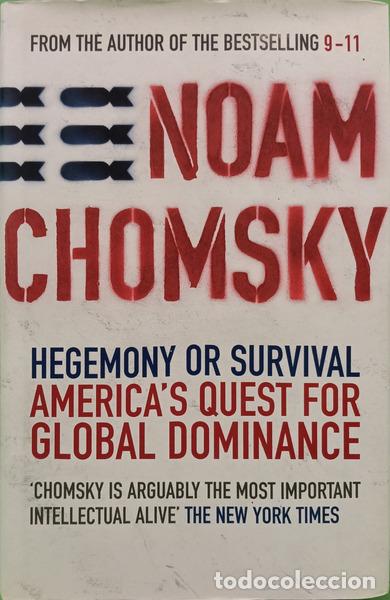Libri di seconda mano: CHOMSKY. (Noam) - HEGEMONY OR SURVIVAL: AMERICA&#39;S QUEST FOR GLOBAL DOMINANCE.