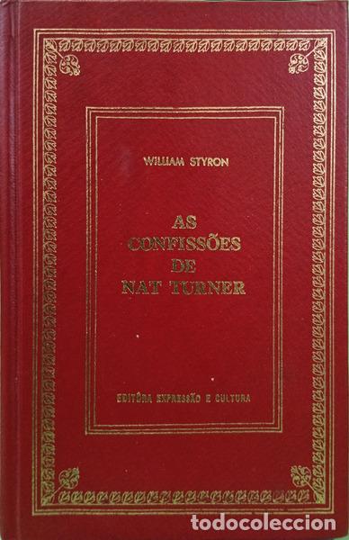 Libros: STYRON. (William) - AS CONFISS&Otilde;ES DE NAT TURNER. - Foto 1