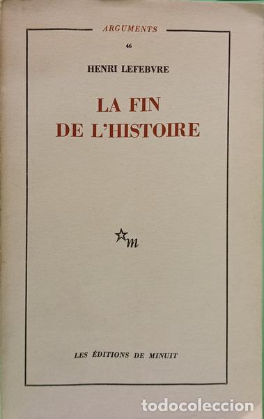 Libros: LEFEBVRE. (Henri) - LA FIN DE L&#39;HISTOIRE: &Eacute;PIL&Eacute;GOM&Egrave;NES.