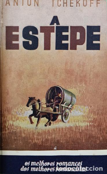 Libros: TCHEKOFF. (Anton) - A ESTEPE, HIST&Oacute;RIA DE UMA VIAGEM.
