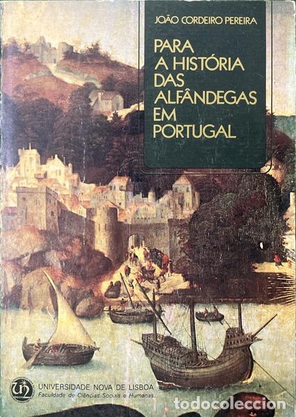 Libros: CORDEIRO PEREIRA. (Jo&atilde;o) - PARA A HIST&Oacute;RIA DAS ALF&Acirc;NDEGAS EM PORTUGAL NO IN&Iacute;CIO DO S&Eacute;CULO XVI. [DEDI