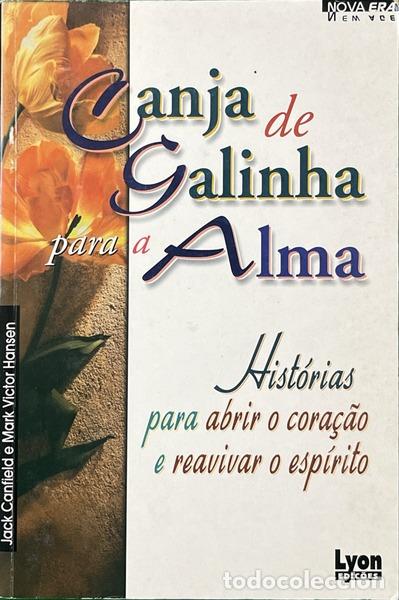 Libri di seconda mano: CANFIELD. (Jack) e Mark Victor Hansen. - CANJA DE GALINHA PARA A ALMA. [2.&ordf; EDI&Ccedil;&Atilde;O]