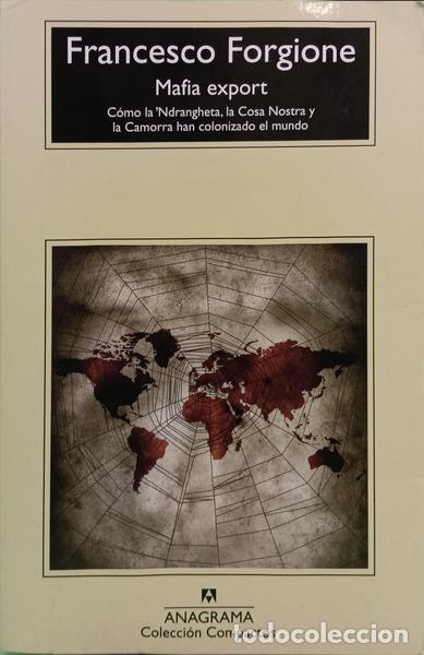 Livros em segunda m&atilde;o: FORGIONE. (Francesco) - MAFIA EXPORT: C&Oacute;MO LA &#39;NDRANGHETA, LA CASA NOSTRA Y LA CAMORRA HAN COLON