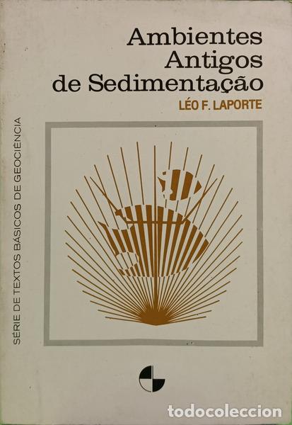 Libri di seconda mano: LAPORTE. (L&eacute;o F.) - AMBIENTES ANTIGOS DE SEDIMENTA&Ccedil;&Atilde;O. [2.&ordf; REIMPRESS&Atilde;O]