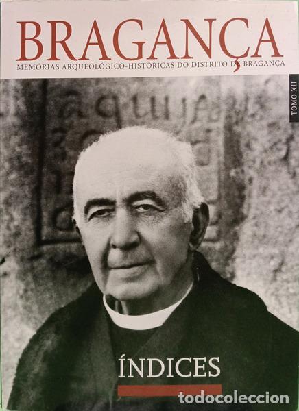 B&uuml;cher: ALVES. (Francisco Manuel) - MEM&Oacute;RIAS ARQUEOL&Oacute;GICO-HIST&Oacute;RICAS DO DISTRITO DE BRAGAN&Ccedil;A, TOMO XII, &Iacute;NDI