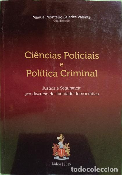 Libros: GUEDES VALENTE. (Manuel Monteiro) - CI&Ecirc;NCIAS POLICIAIS E POL&Iacute;TICA CRIMINAL.