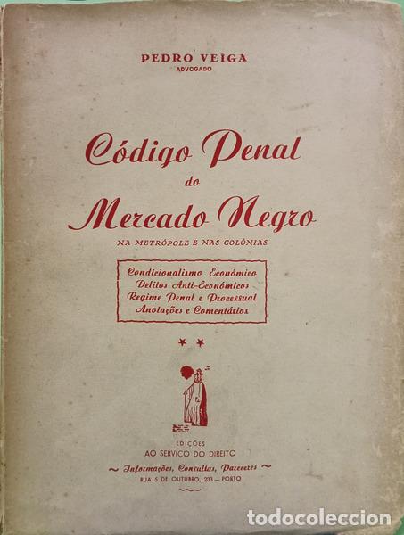 Libros: VEIGA. (Pedro) - C&Oacute;DIGO PENAL DO MERCADO NEGRO.