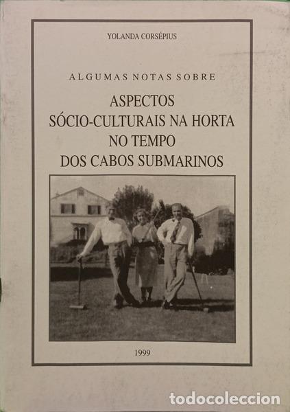 Libros: CORS&Eacute;PIUS. (Yolanda) - ALGUMAS NOTAS SOBRE ASPECTOS S&Oacute;CIO-CULTURAIS NA HORTA NO TEMPO DOS CABOS SUBM