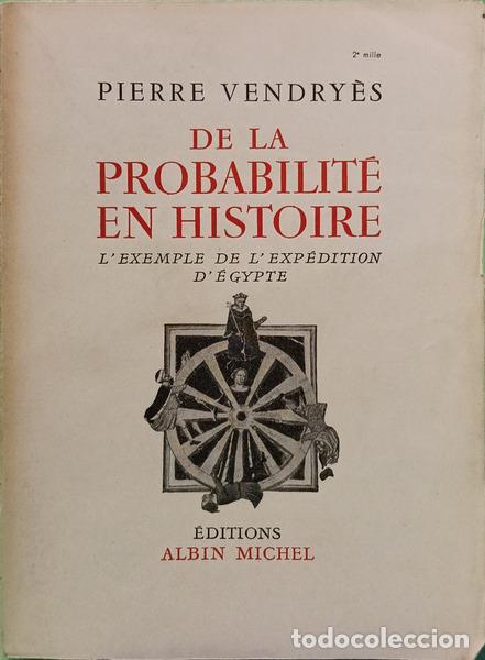 Libros: VENDRY&Egrave;S. (Pierre) - DE LA PROBABILIT&Eacute; EN HISTOIRE: L&#39;EXEMPLE DE L&#39;EXP&Eacute;DITION D&#39;&Eacute;GYPT.