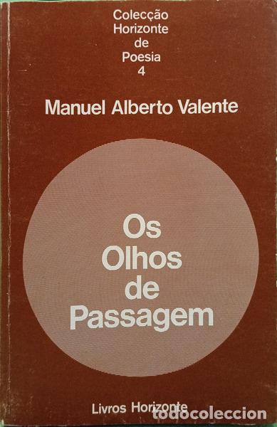 Libros: VALENTE. (Manuel Alberto) - OS OLHOS DE PASSAGEM. - Foto 1