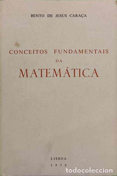 Libri di seconda mano: CARA&Ccedil;A. (Bento de Jesus) - CONCEITOS FUNDAMENTAIS DA MATEM&Aacute;TICA.