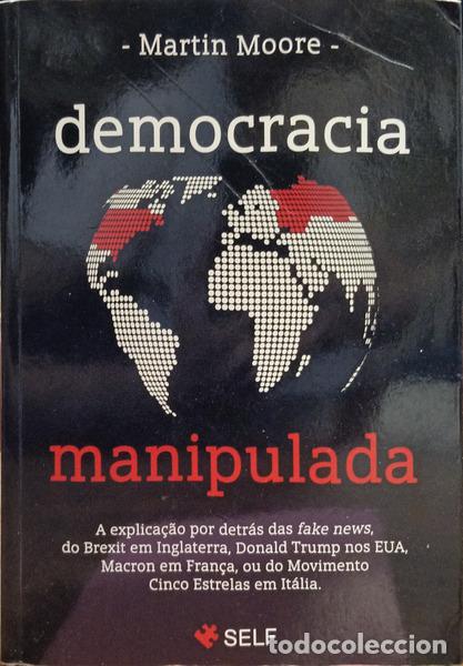 B&uuml;cher: MOORE. (Martin) - DEMOCRACIA MANIPULADA.