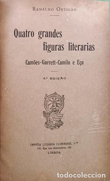 Libri di seconda mano: RAMALHO ORTIG&Atilde;O. (Jos&eacute; Duarte) - QUATRO GRANDES FIGURAS LITER&Aacute;RIAS: CAM&Otilde;ES-GARRETT-CAMILO E E&Ccedil;A. [2.