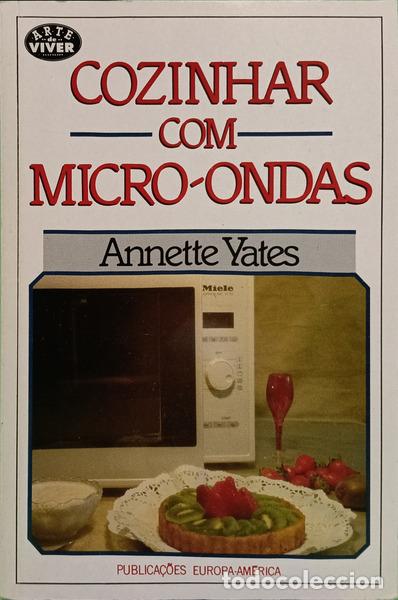 Livres: YATES. (Annette) - COZINHAR COM MICRO-ONDAS. [3.&ordf; EDI&Ccedil;&Atilde;O]