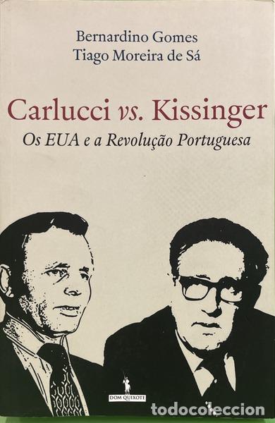 books: GOMES. (Bernardino) e Tiago Moreira de S&aacute;. - CARLUCCI VS. KISSINGER.