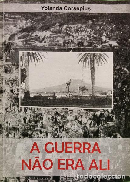 B&uuml;cher: CORS&Eacute;PIUS. (Yolanda) - A GUERRA N&Atilde;O ERA ALI.