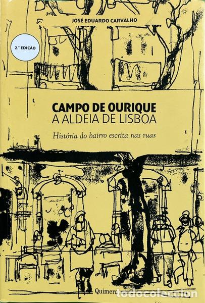 B&uuml;cher: CARVALHO. (Jos&eacute; Eduardo) - CAMPO DE OURIQUE: A ALDEIA DE LISBOA. [2.&ordf; EDI&Ccedil;&Atilde;O]