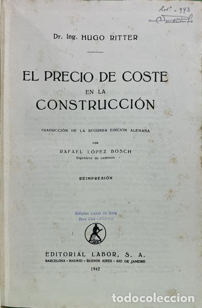 Libros: RITTER. (Hugo) - EL PRECIO DE COSTE EN LA CONSTRUCCI&Oacute;N. [ED. 1942] - Foto 2