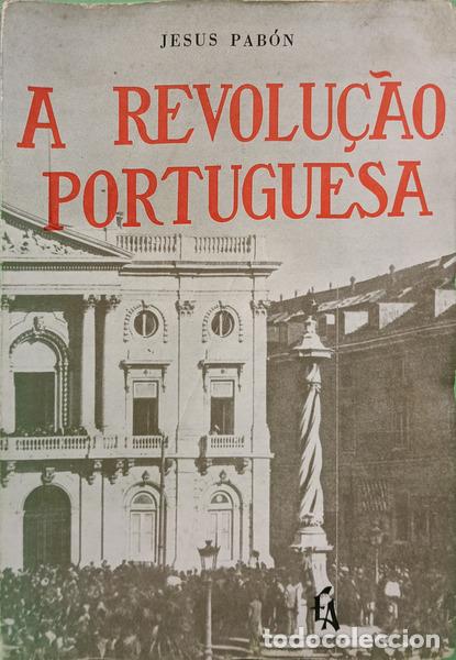 B&uuml;cher: PAB&Oacute;N. (Jesus) - A REVOLU&Ccedil;&Atilde;O PORTUGUESA.