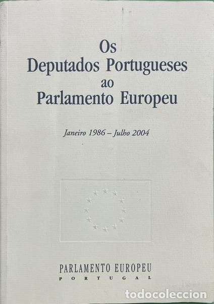 Libros: DEPUTADOS (OS) PORTUGUESES AO PARLAMENTO EUROPEU.