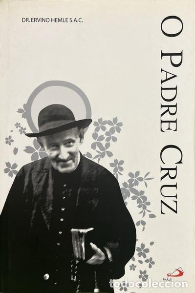 Libros: HELMLE. (Ervino) - O PADRE CRUZ.