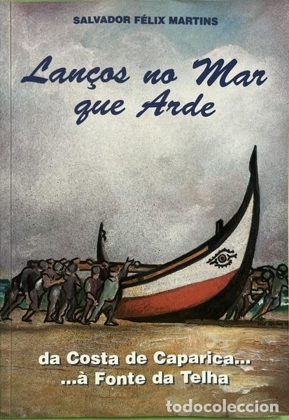 Libros: F&Eacute;LIX MARTINS. (Salvador) - LAN&Ccedil;OS NO MAR QUE ARDE. [DED. DO AUTOR]