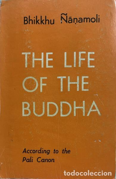 Libros: BHIKKHU &Ntilde;??AMOLI. - THE LIFE OF THE BUDDHA. [ED. 1984]