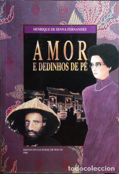 Libros: SENNA FERNANDES. (Henrique de) - AMOR E DEDINHOS DE P&Eacute;. [4.&ordf; Edi&ccedil;&atilde;o]