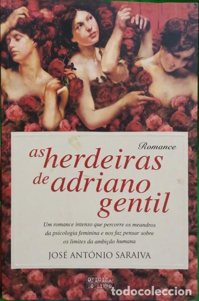 Libros: SARAIVA. (Jos&eacute; Ant&oacute;nio) - AS HERDEIRAS DE ADRIANO GENTIL. [1.&ordf; EDI&Ccedil;&Atilde;O]