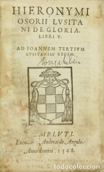 Libros: OS&Oacute;RIO. (Jer&oacute;nimo) - DE GLORIA, LIBRI V. AD IOANNEM TERTIUM LUSITANIAE REGEM.