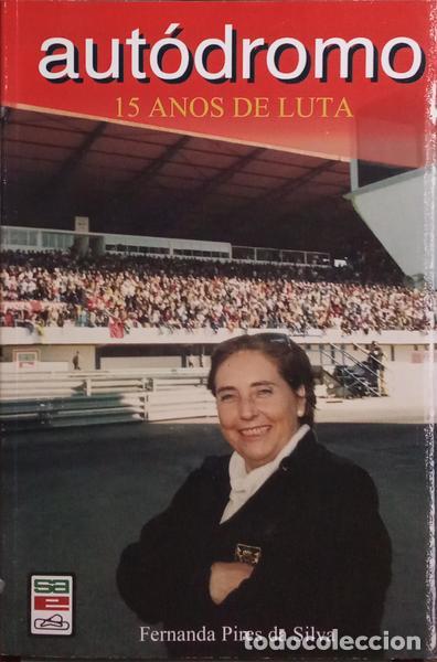 books: PIRES DA SILVA. (Fernanda) - AUT&Oacute;DROMO: 15 ANOS DE LUTA.