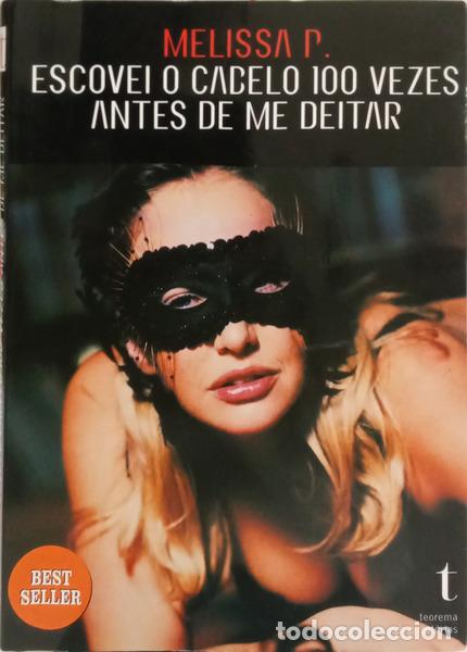 B&uuml;cher: MELISSA P. - ESCOVEI O CABELO 100 VEZES ANTES DE ME DEITAR.