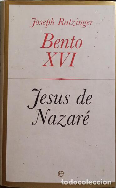 Libros: RATZINGER. (Joseph) - JESUS DE NAZAR&Eacute;. [1.&ordf; EDI&Ccedil;&Atilde;O]