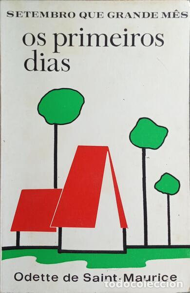 Libros: SAINT-MAURICE. (Odette de) - SETEMBRO, QUE GRANDE M&Ecirc;S! OS PRIMEIROS DIAS.