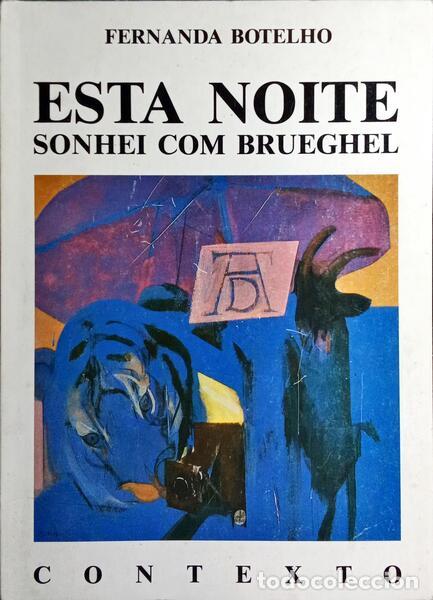 Libros: BOTELHO. (Fernanda) - ESTA NOITE SONHEI COM BRUEGHEL. [2.&ordf; EDI&Ccedil;&Atilde;O]