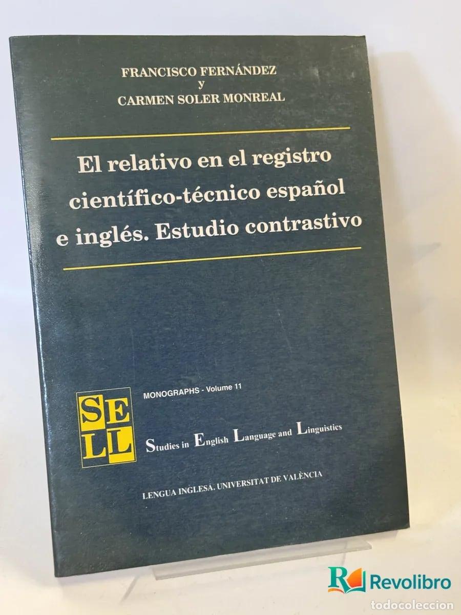 Libros: El relativo en el registro cient&iacute;fico-t&eacute;cnico espa&ntilde;ol e ingl&eacute;s. Estudio contrastivo - Francisco