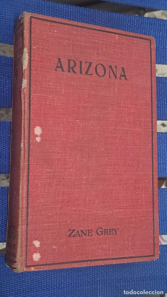 Libros: Arizona, Zane Grey - 1934 - Foto 1